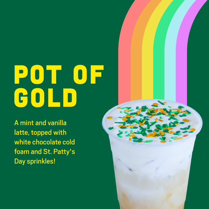 Pot of Gold featured coffee drink for the month of March